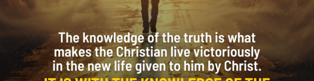 The Knowledge Of The Truth – 1