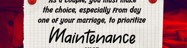 Family Series: Renovation Vs Maintenance Of Marriage