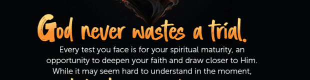 The Trial Of  Your Faith – A Work Of Grace