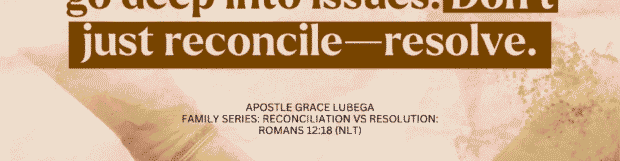 Family Series: Reconciliation Vs Resolution