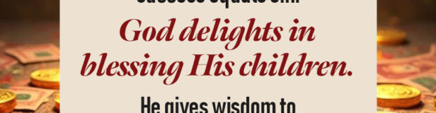 Kingdom Finance Principles: God Is Part of Your Success