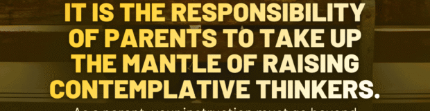 Family Series: Raising Contemplative Thinkers